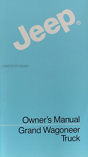 1984 Jeep Grand Wagoneer & Truck Owner's Manual Original