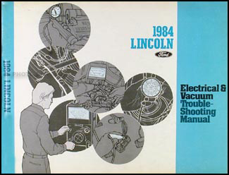 1984 Lincoln Town Car Electrical and Vacuum Troubleshooting Manual
