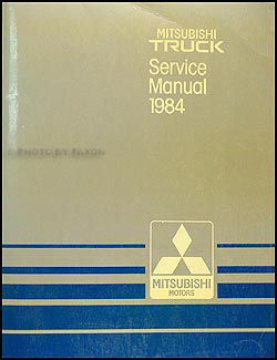 1984 Mitsubishi Truck Repair Manual Original