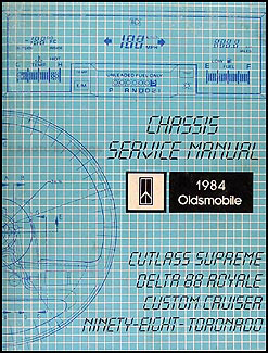 1984 Olds Repair Shop Manual 88 98 Cutlass Supreme Toronado Custom Cruiser
