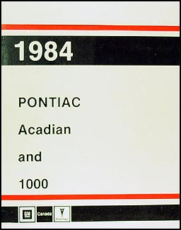 1984 Pontiac Acadian/T1000 Repair Manual Original (Canadian)
