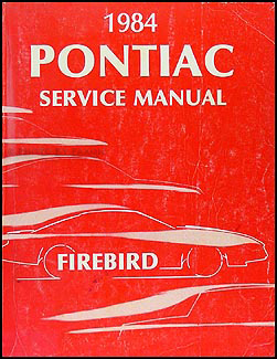 1984 Pontiac Firebird & Trans Am Repair Manual Original 