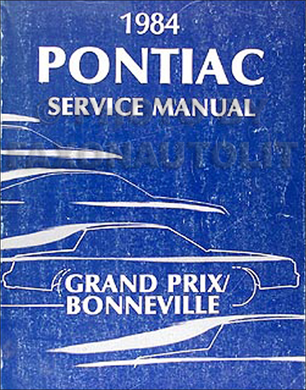 1984 Pontiac Grand Prix & Bonneville Repair Manual Original 