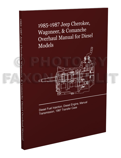 1985-1987 Cherokee, Wagoneer, Comanche Diesel Overhaul Manual Reprint
