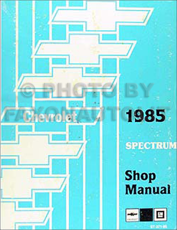 1985 Chevy Spectrum Repair Manual Original 