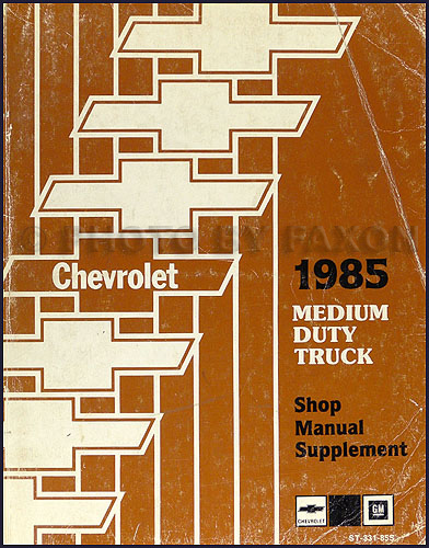 1985 Chevrolet Medium Duty Truck Shop Manual Supplement Original (can use for GMC)