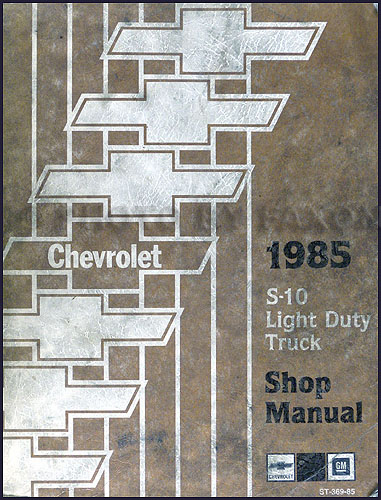 1985 Chevrolet S-10 Pickup & Blazer Shop Manual Original 