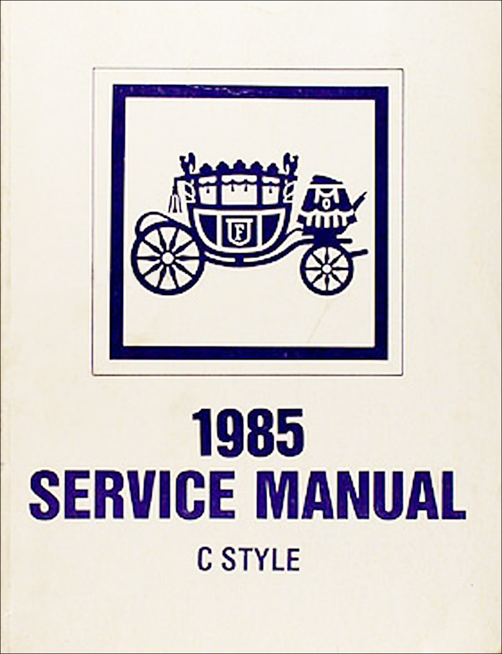 1985 GM Original Body Manual: Fleetwood, Deville, Electra, 98