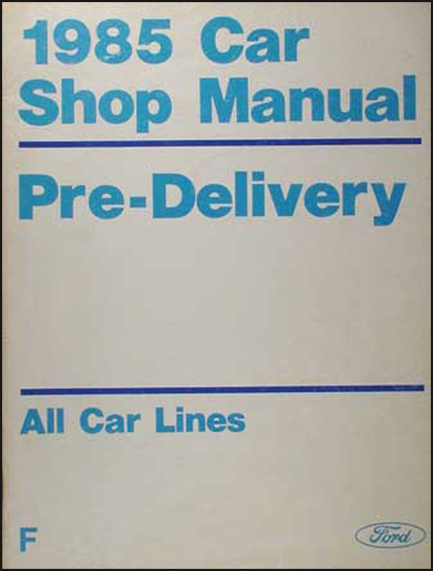 1985 Ford Car Pre-Delivery Repair Manual Original--All Models