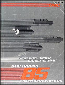 1985 GMC Truck Repair Shop Manual Original Pickup Jimmy Suburban Van FC