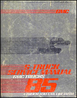 1985 GMC S-15 Pickup & Jimmy Shop Manual Original 