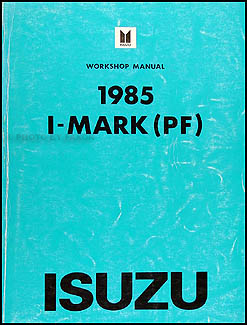 1985 Isuzu I-Mark Repair Manual Original