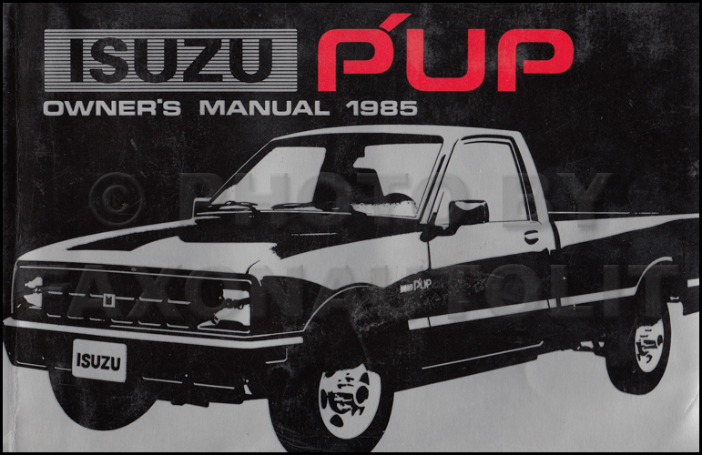 1985 Isuzu P'up Pickup Truck Owner's Manual Original