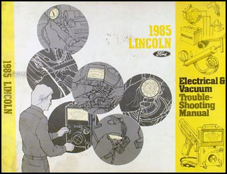 1985 Lincoln Town Car Electrical and Vacuum Troubleshooting Manual