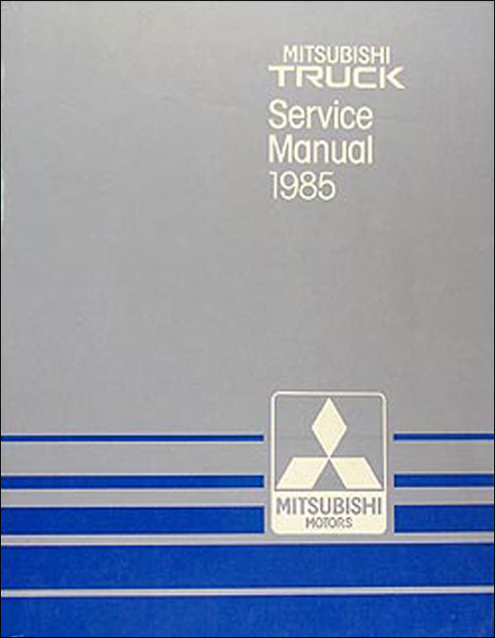1985 Mitsubishi Truck Repair Manual Original