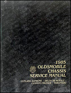 1985 Olds Repair Shop Manual 88 Cutlass Supreme Toronado Custom Cruiser
