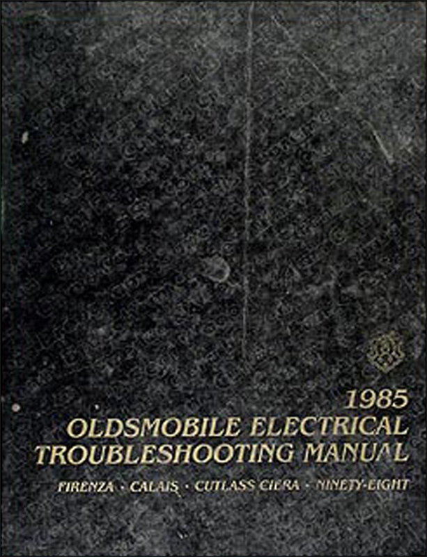 1985 Olds Firenza Calais Cutlass Ciera 98 Electrical Troubleshooting Manual