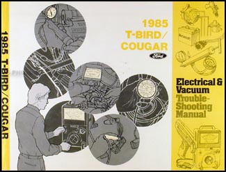 1985 Thunderbird Cougar/XR-7 Electrical Vacuum Troubleshooting Manual