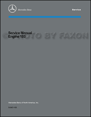1986-96 Mercedes 103 2.6 & 3.0 Reprint Repair Manual