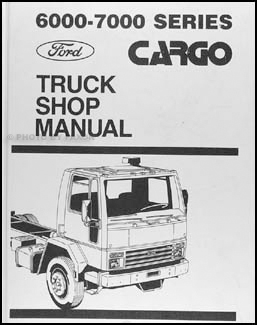1986 Ford Cargo Truck Repair Manual Original 6000-7000 