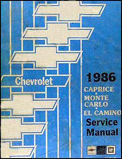 1986 Chevy Big Car Repair Manual Original--Caprice Monte Carlo El Camino/GMC Caballero