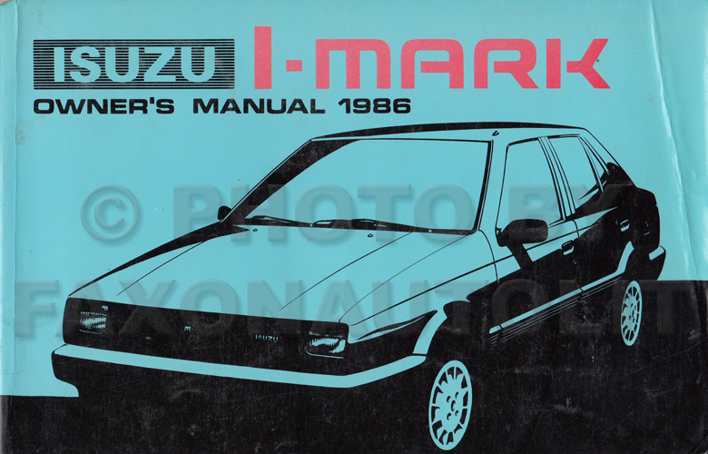 1986 Isuzu I-Mark Owner's Manual Original US Territories