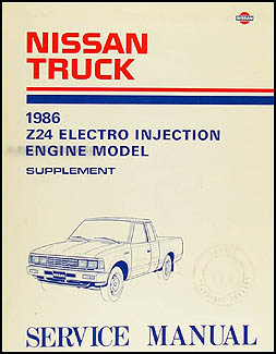 1986 Nissan 720 Truck Z24 Electro Injection Engine Repair Shop Manual Supp.