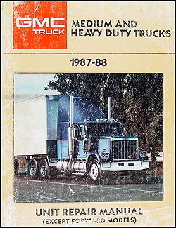 1987-1988 GMC Medium & Heavy Truck Overhaul Manual Original