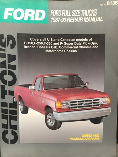 Chilton's Total Car Care Repair Manual Ford F150 F250 F350 Trucks and Bronco 1987-1993
