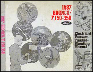 1987 Ford Bronco, F150, F250, F350 Electrical Troubleshooting Manual