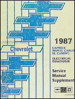 1987 Chevy Electrical Diagnosis Manual Caprice, Monte Carlo, El Camino, GMC Caballero