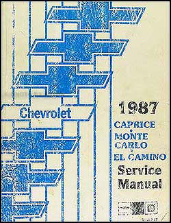 1987 Chevy Repair Shop Manual Caprice Monte Carlo El Camino/GMC Caballero