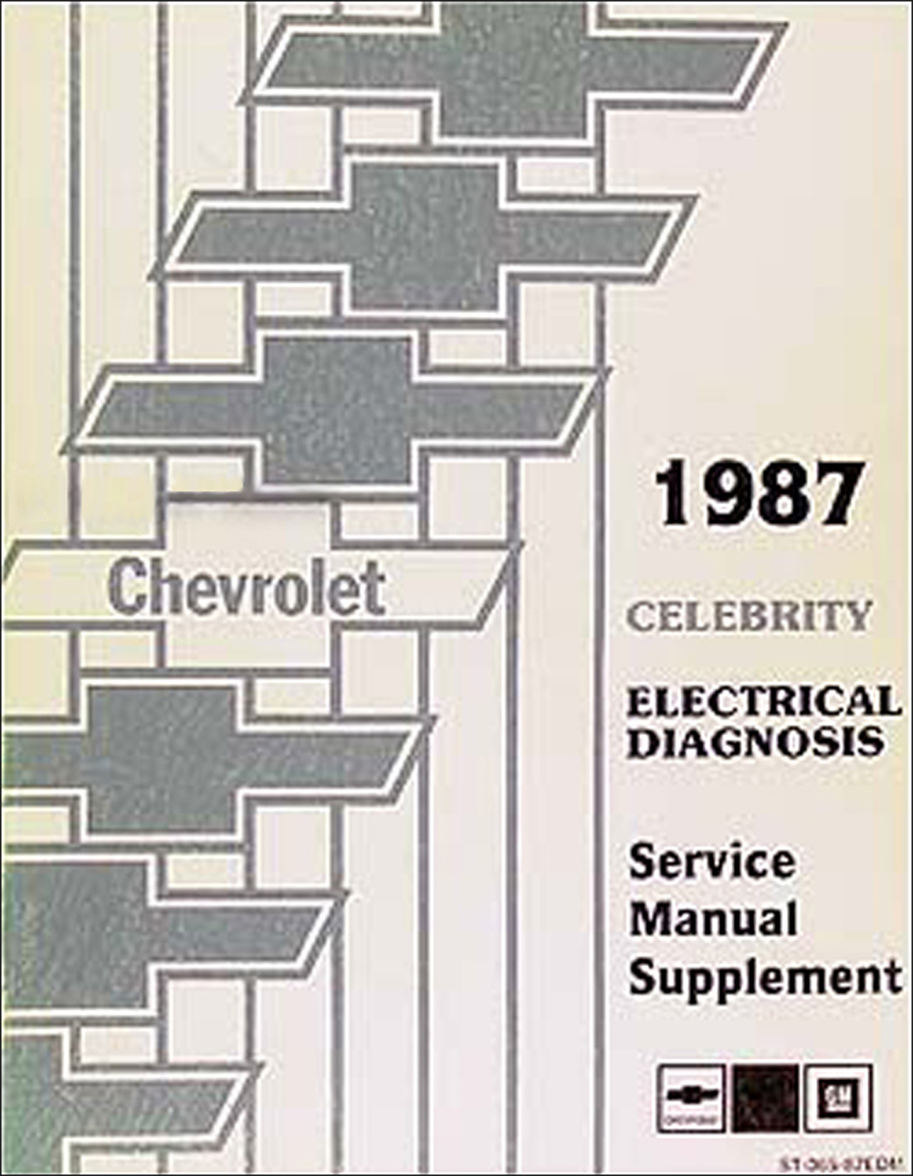 1987 Chevy Celebrity Electrical Diagnosis Manual Original 