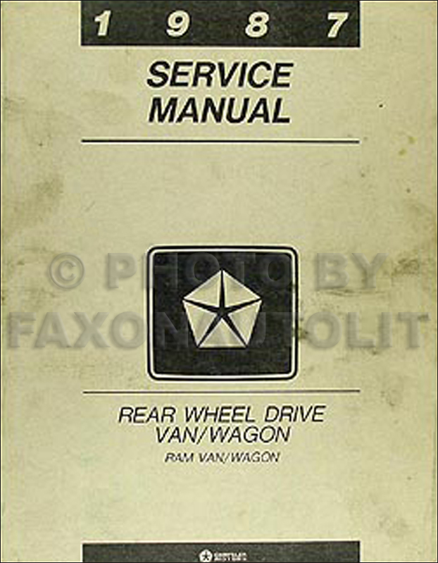 1987 Dodge Ram Van and Wagon Shop Manual Original B150-B350