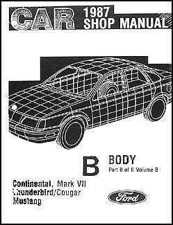 1987 FoMoCo Shop Manual  Vols B & D Mustang, Thunderbird, Continental, Mark VII, Cougar, Marquis,