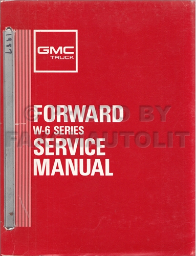 1987 GMC W6 Truck Repair Shop Manual Forward Chevy W6 Isuzu FSR