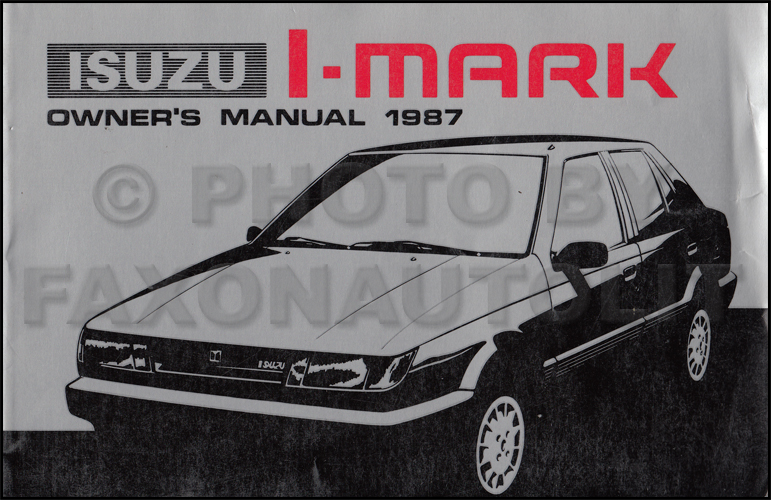 1987 Isuzu I-Mark Owner's Manual Original