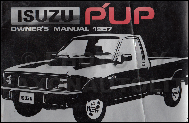 1987 Isuzu P'up Pickup Truck Owner's Manual Original