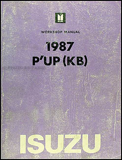 1987 Isuzu P'up Repair Manual Original