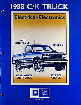1988 Chevrolet GMC CK Pickup Truck Electrical Electronics Service Training Manual