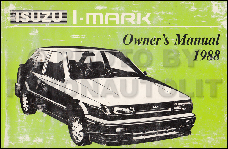 1988 Isuzu I-Mark Owner's Manual Original
