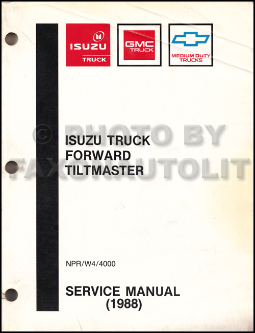 1988 NPR & W4 Tiltmaster Truck Repair Manual Original