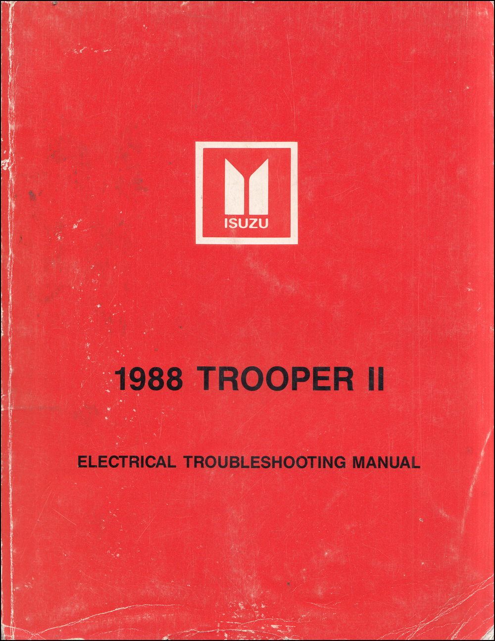1988 Isuzu Trooper II Electrical Troubleshooting Manual Original