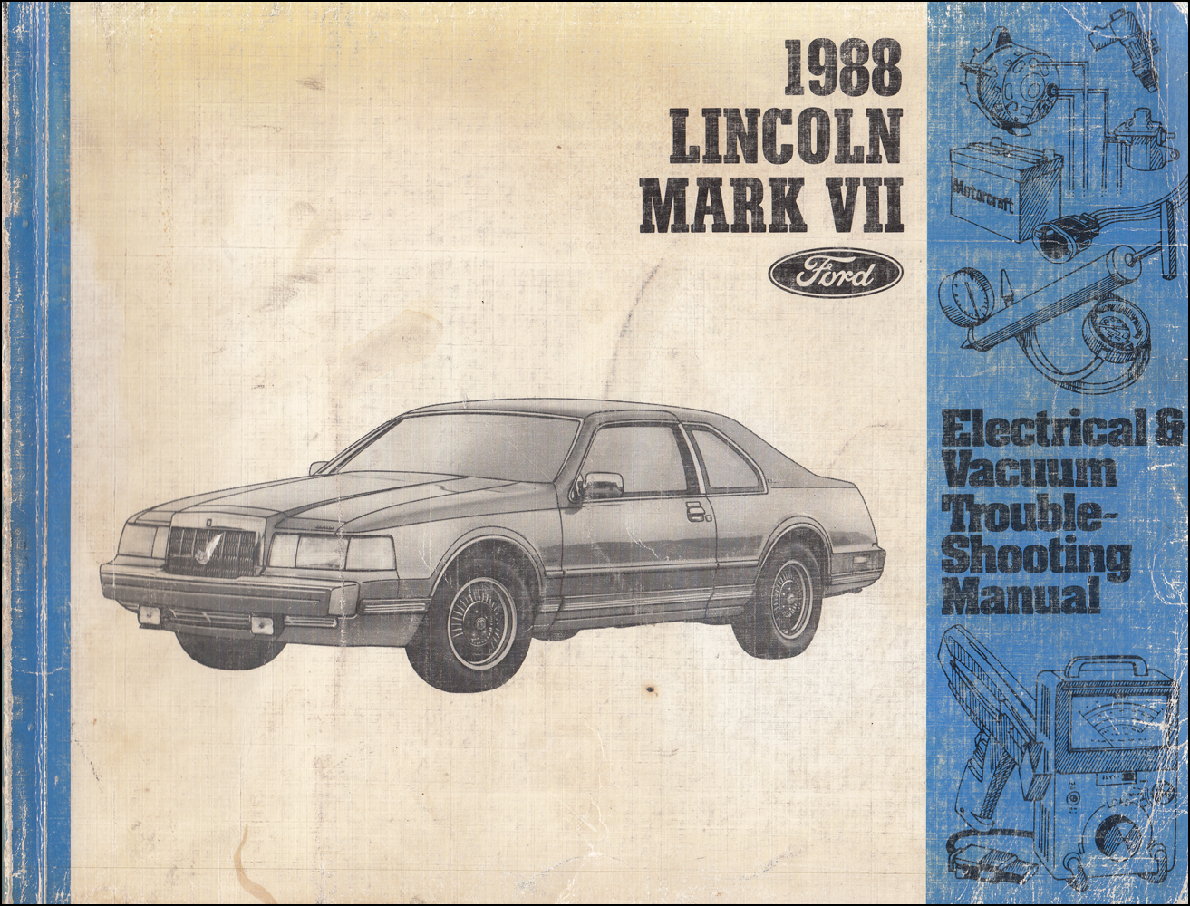 1988 Lincoln Mark VII Electrical and Vacuum Troubleshooting Manual