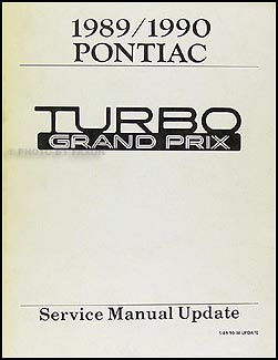 1989-1990 Pontiac Turbo Grand Prix Repair Manual Original Supplement