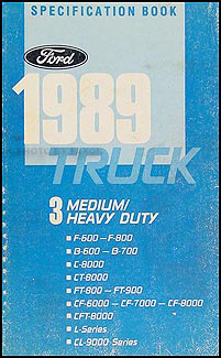 1989 Ford Medium and Heavy Duty Truck Service Specifications Book