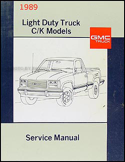 1989 GMC C/K Sierra Pickup Truck Shop Manual Original 