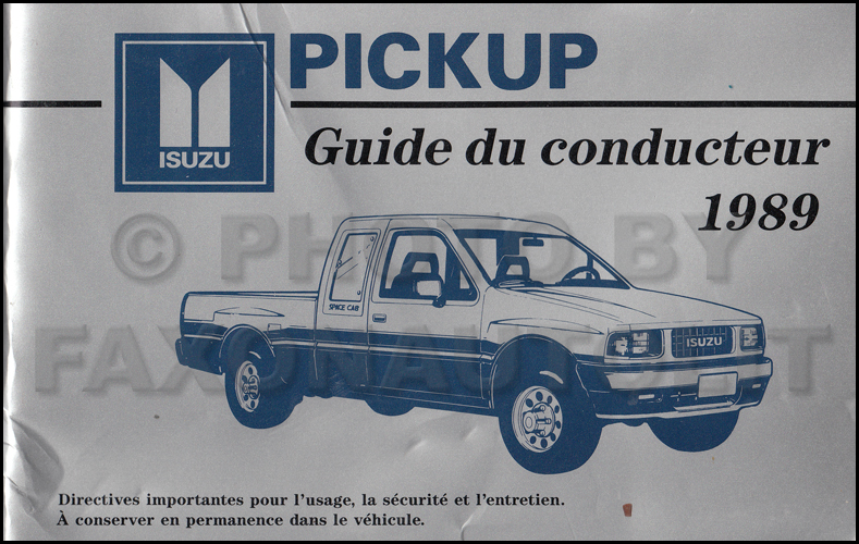 1989 Isuzu Pickup Owner's Manual Original - French Canadian Guide du conducteur