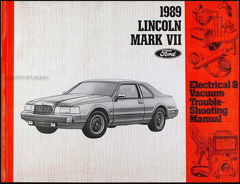 1989 Lincoln Mark VII Electrical and Vacuum Troubleshooting Manual 