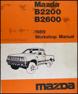 1989 Mazda Pickup Truck Repair Manual Original B2200 & B2600